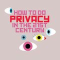 Privacy-in-the-twenty-first-century.jpg